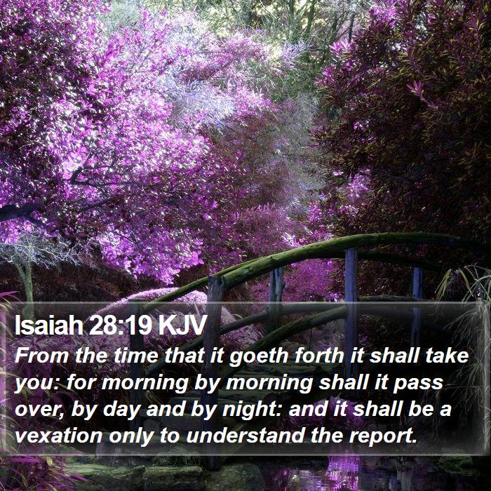 Isaiah 28:19 KJV Bible Study