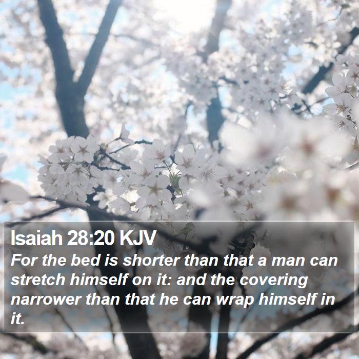 Isaiah 28:20 KJV Bible Study