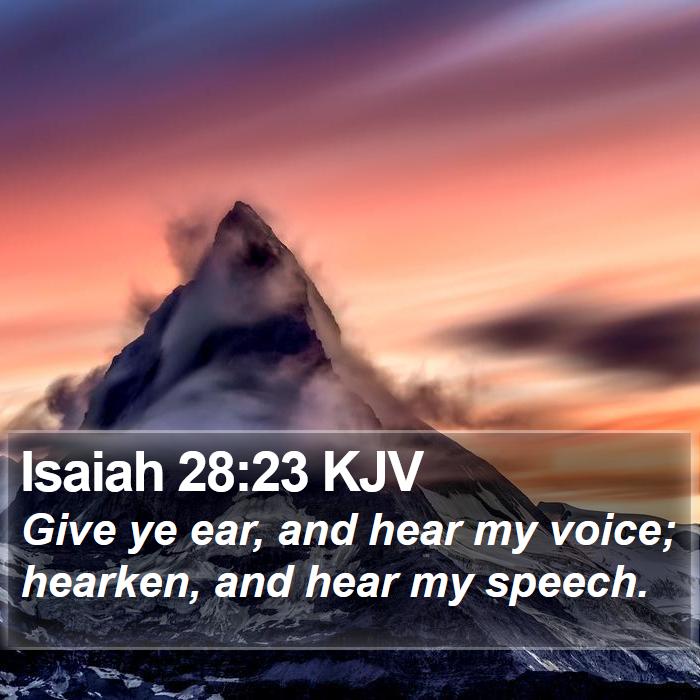 Isaiah 28:23 KJV Bible Study