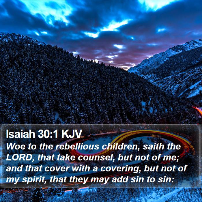 Isaiah 30:1 KJV Bible Study