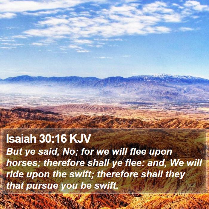 Isaiah 30:16 KJV Bible Study