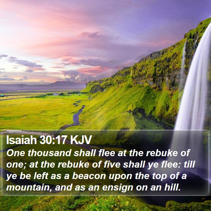 Isaiah 30:17 KJV Bible Study