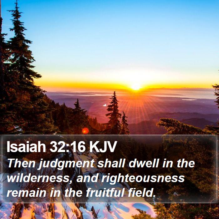 Isaiah 32:16 KJV Bible Study