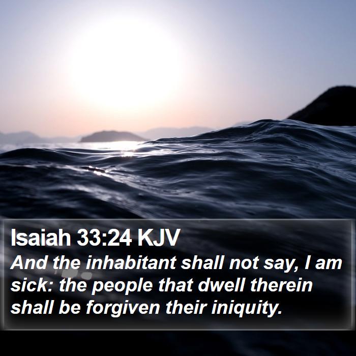 Isaiah 33:24 KJV Bible Study