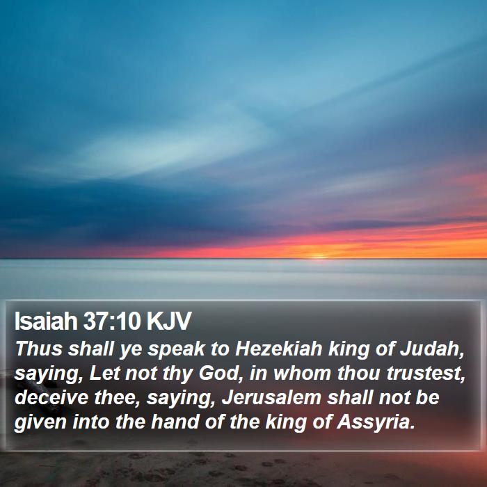 Isaiah 37:10 KJV Bible Study