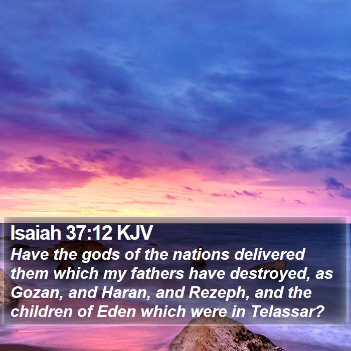 Isaiah 37:12 KJV Bible Study