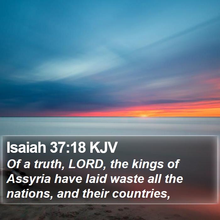 Isaiah 37:18 KJV Bible Study