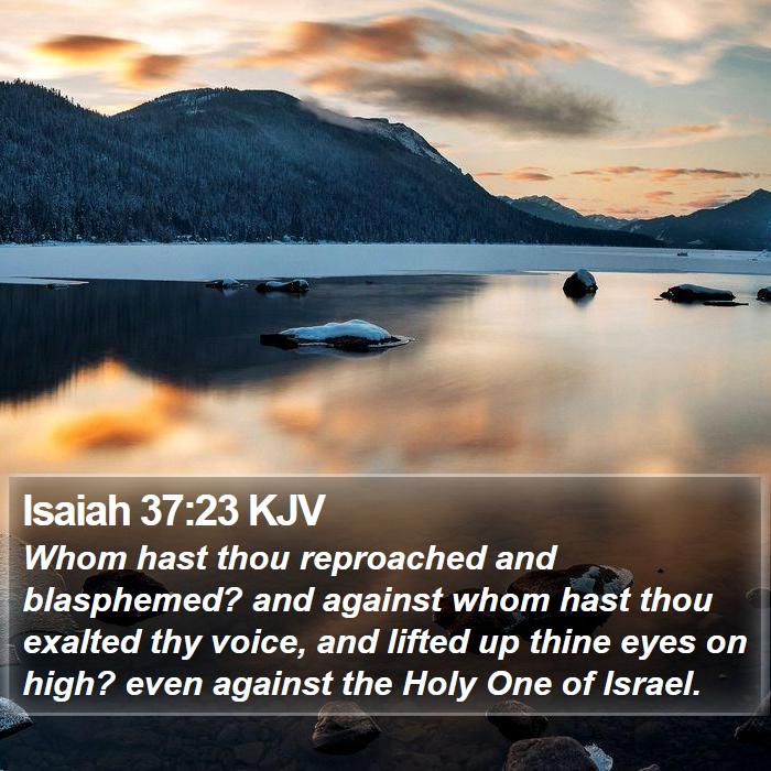 Isaiah 37:23 KJV Bible Study