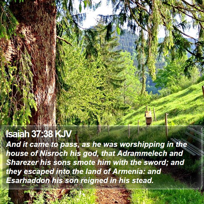 Isaiah 37:38 KJV Bible Study