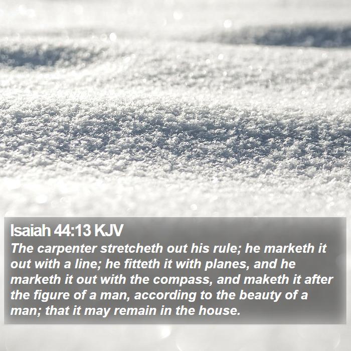 Isaiah 44:13 KJV Bible Study