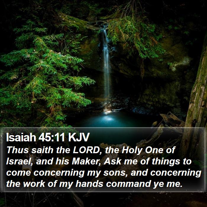 Isaiah 45:11 KJV Bible Study