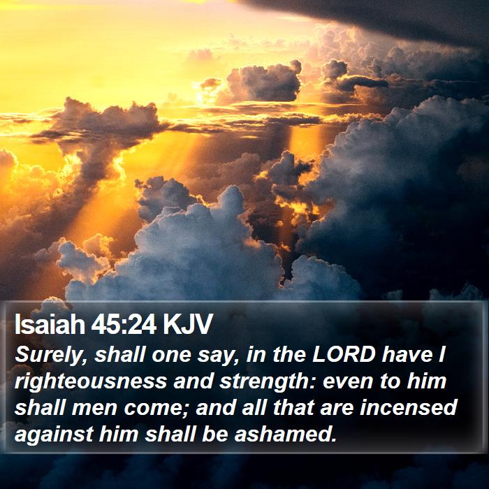 Isaiah 45:24 KJV Bible Study