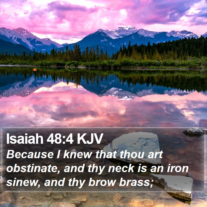 Isaiah 48:4 KJV Bible Study