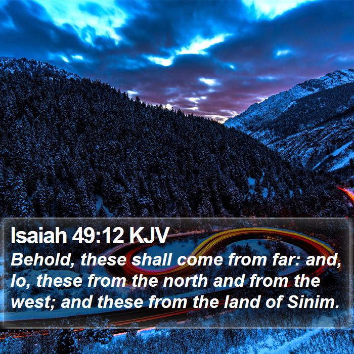 Isaiah 49:12 KJV Bible Study