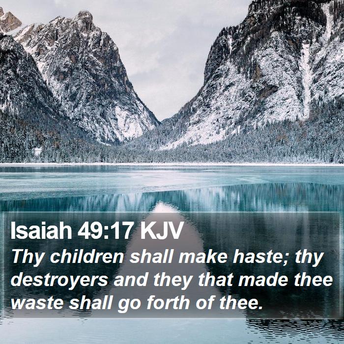 Isaiah 49:17 KJV Bible Study