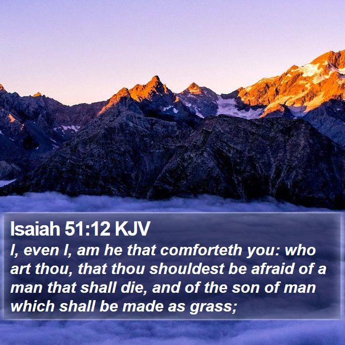 Isaiah 51:12 KJV Bible Study