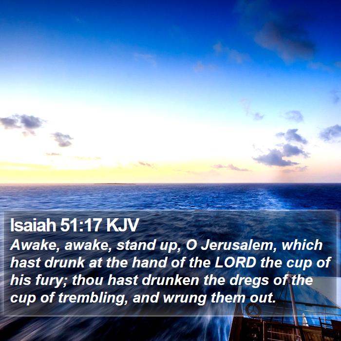 Isaiah 51:17 KJV Bible Study