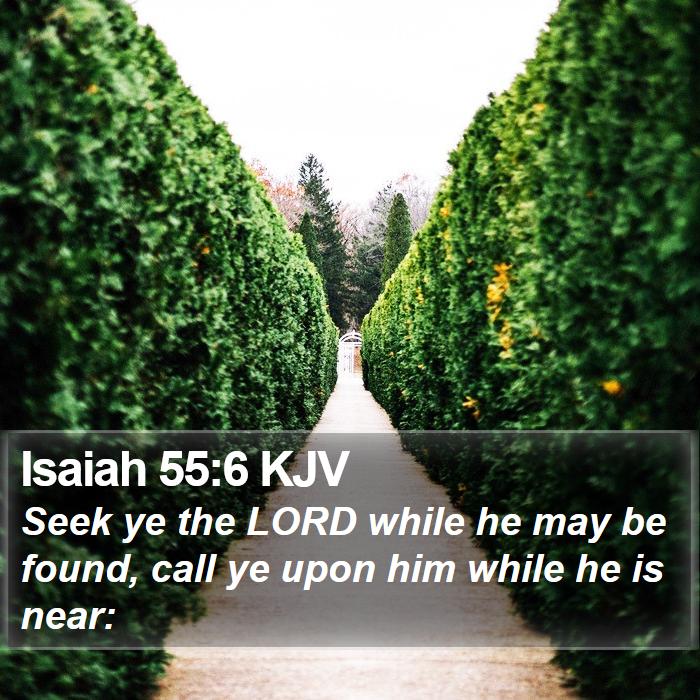 Isaiah 55:6 KJV Bible Study