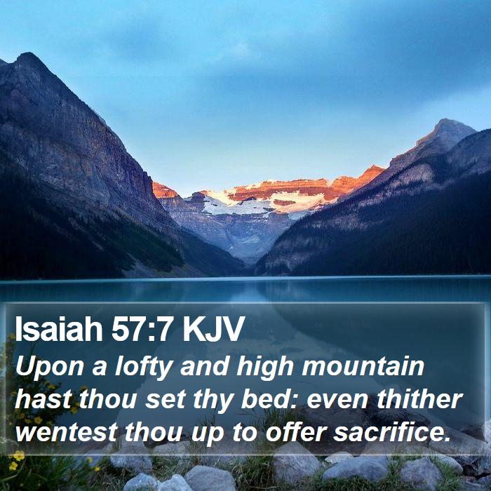 Isaiah 57:7 KJV Bible Study