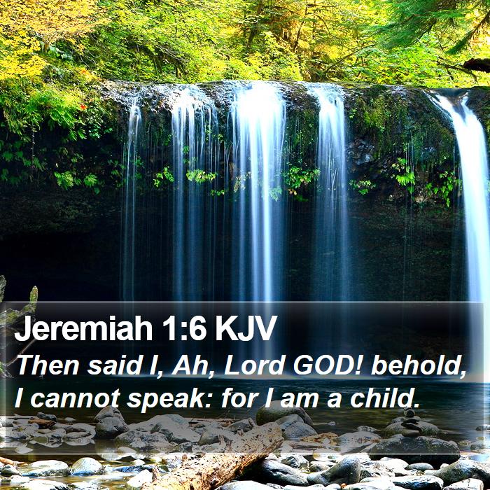 Jeremiah 1:6 KJV Bible Study