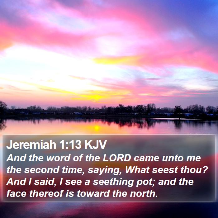 Jeremiah 1:13 KJV Bible Study