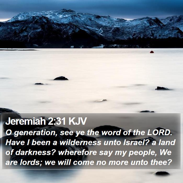 Jeremiah 2:31 KJV Bible Study