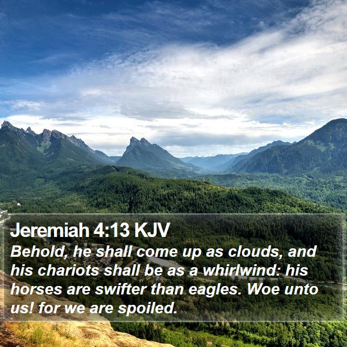 Jeremiah 4:13 KJV Bible Study