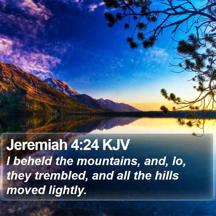 Jeremiah 4:24 KJV Bible Study