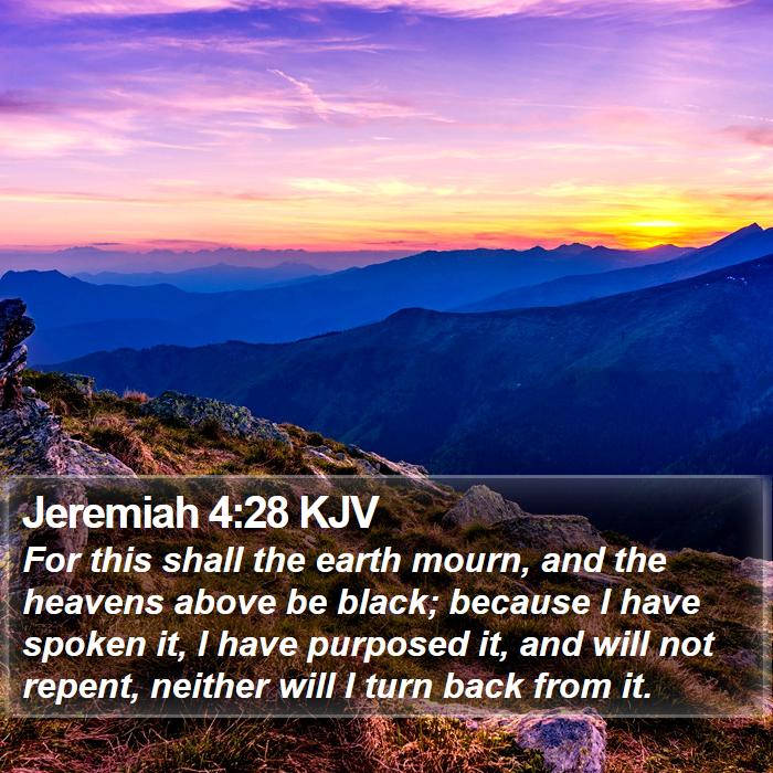 Jeremiah 4:28 KJV Bible Study