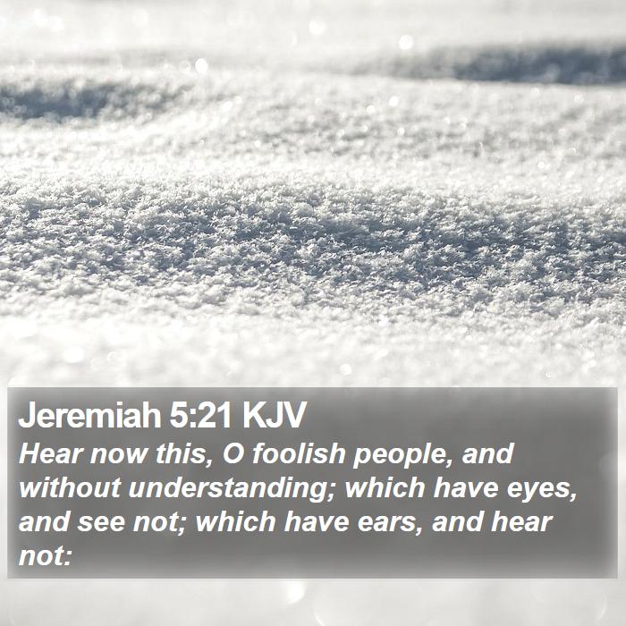 Jeremiah 5:21 KJV Bible Study