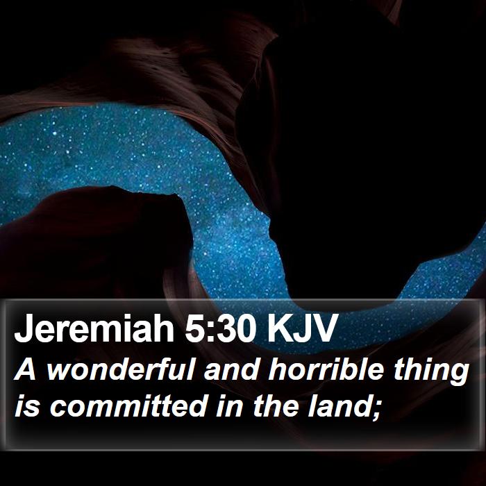 Jeremiah 5:30 KJV Bible Study