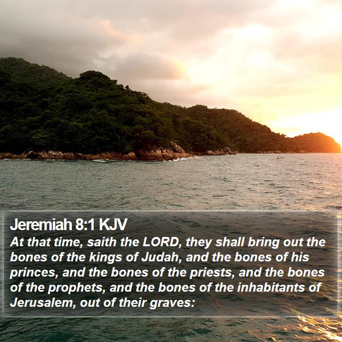 Jeremiah 8:1 KJV Bible Study