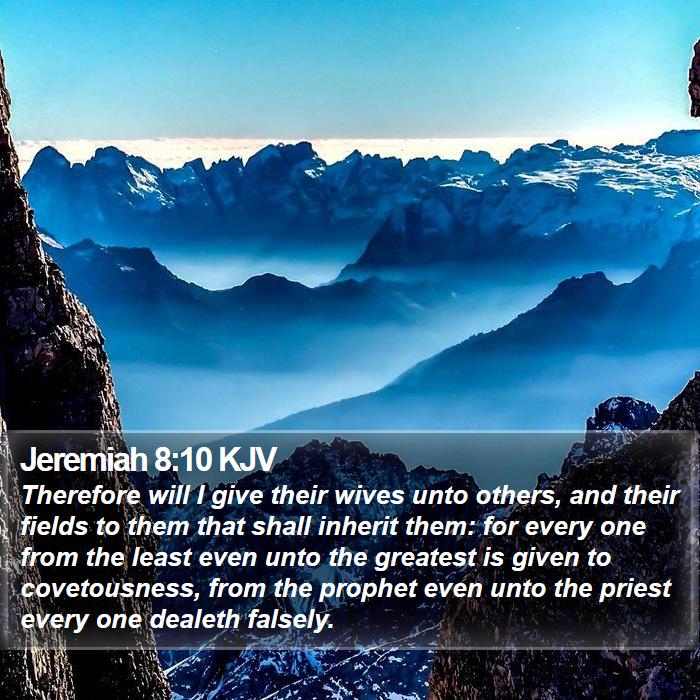 Jeremiah 8:10 KJV Bible Study