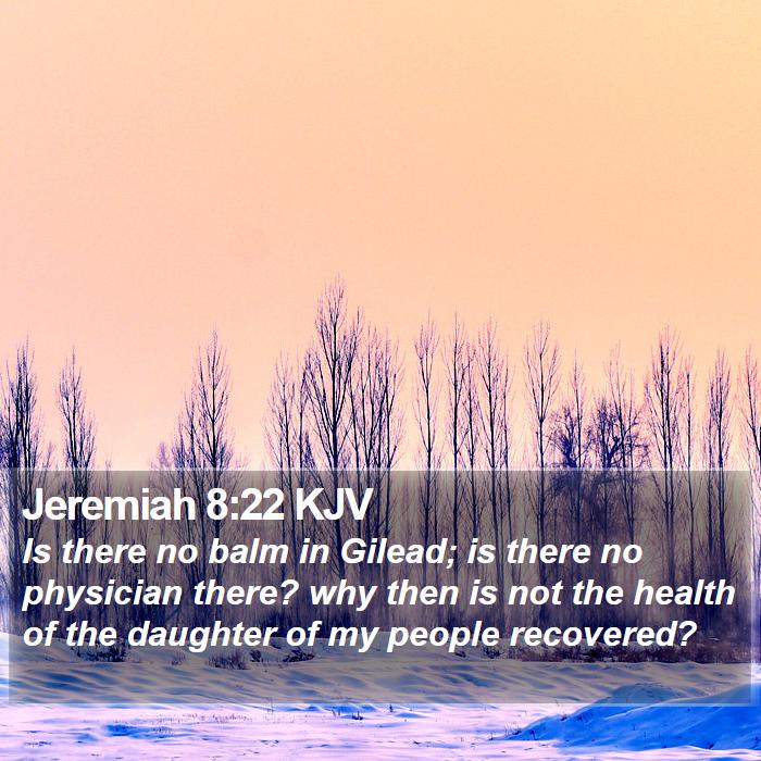 Jeremiah 8:22 KJV Bible Study