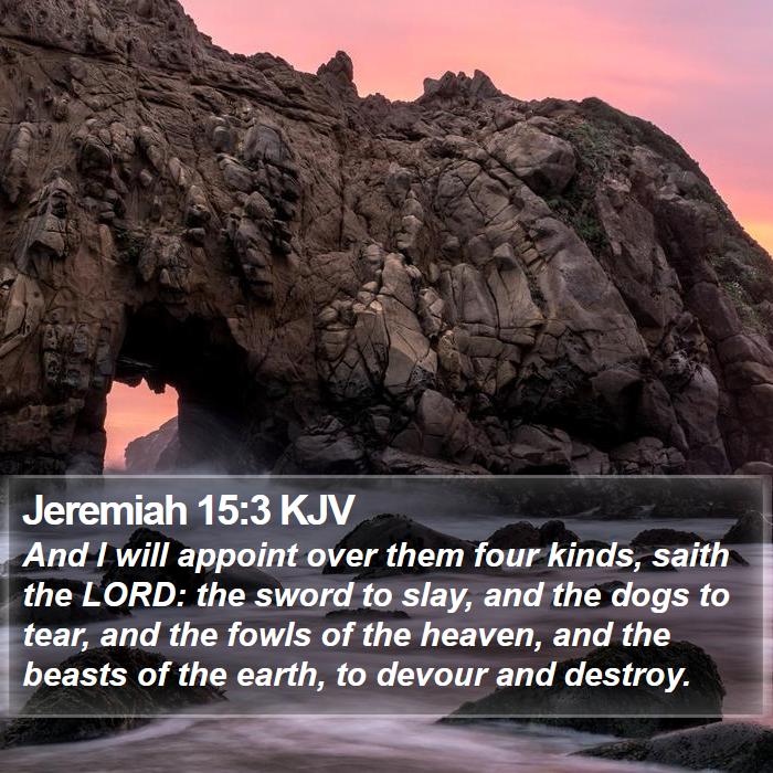 Jeremiah 15:3 KJV Bible Study