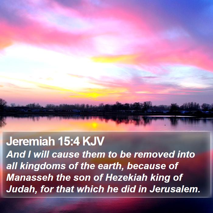 Jeremiah 15:4 KJV Bible Study