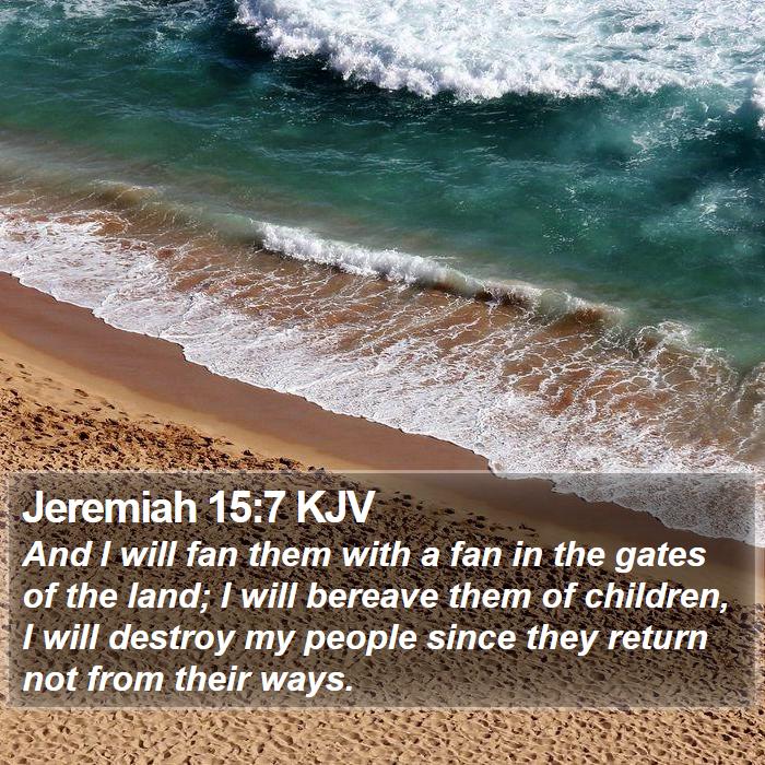 Jeremiah 15:7 KJV Bible Study