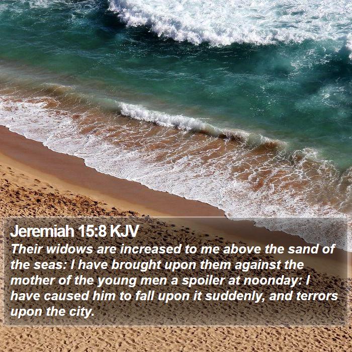 Jeremiah 15:8 KJV Bible Study