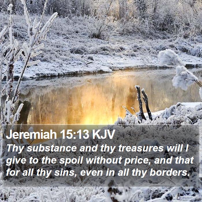 Jeremiah 15:13 KJV Bible Study