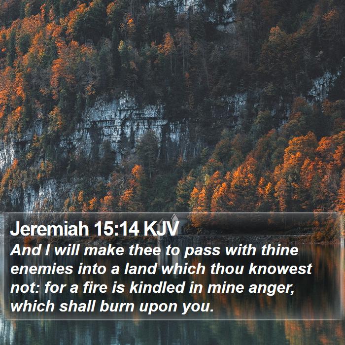 Jeremiah 15:14 KJV Bible Study