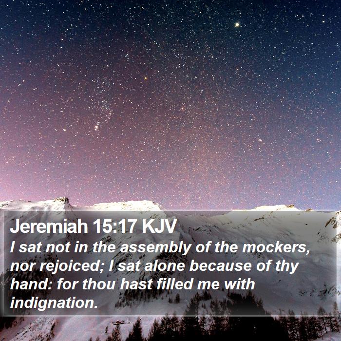 Jeremiah 15:17 KJV Bible Study