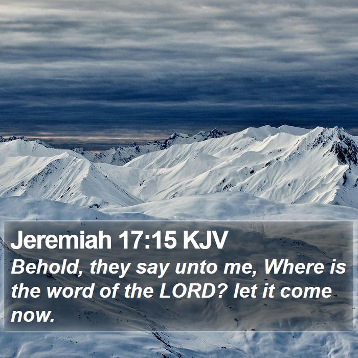 Jeremiah 17:15 KJV Bible Study