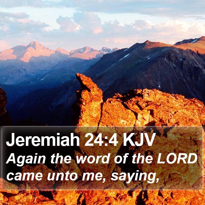 Jeremiah 24:4 KJV Bible Study