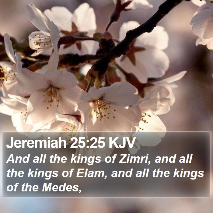 Jeremiah 25:25 KJV Bible Study