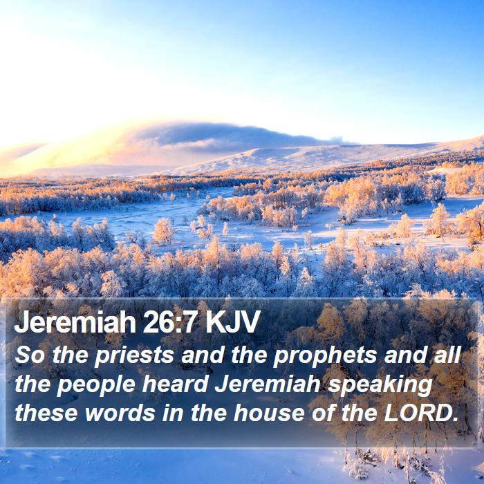 Jeremiah 26:7 KJV Bible Study