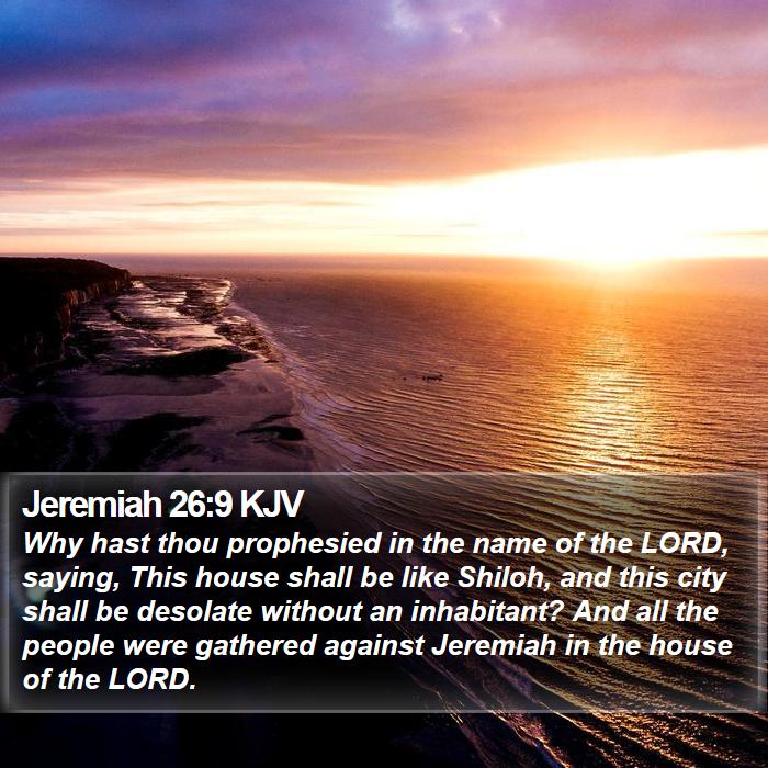 Jeremiah 26:9 KJV Bible Study