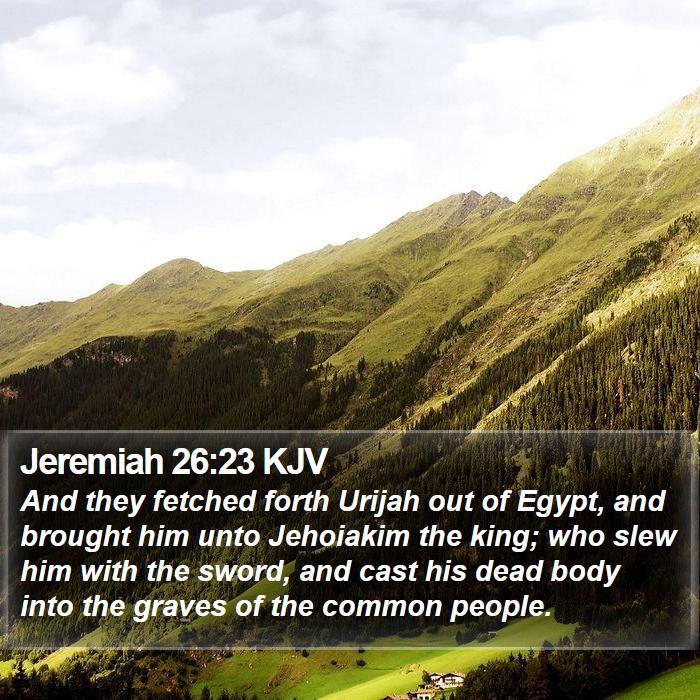 Jeremiah 26:23 KJV Bible Study