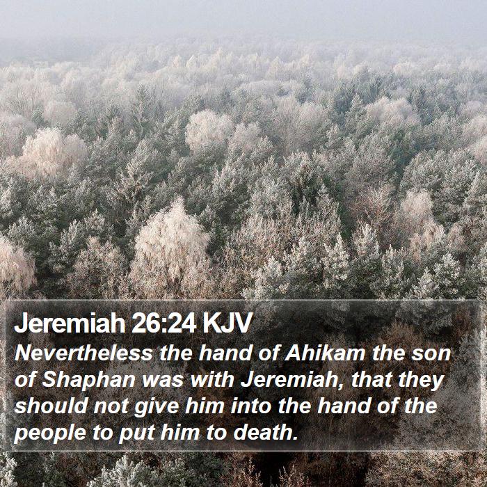 Jeremiah 26:24 KJV Bible Study