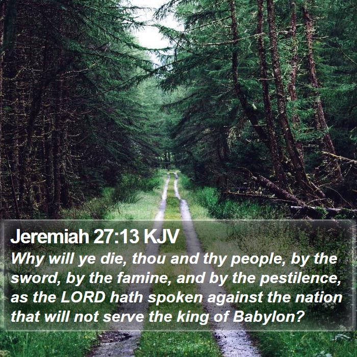 Jeremiah 27:13 KJV Bible Study