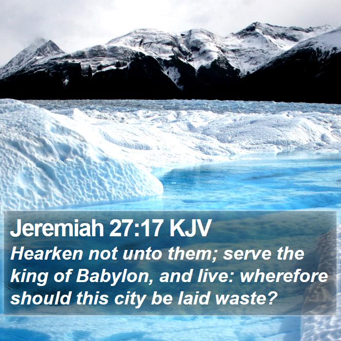 Jeremiah 27:17 KJV Bible Study